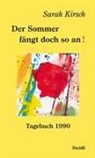 Sarah Kirsch, Moritz Kirsch - Der Sommer fängt doch so an!