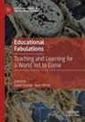 Diane Conrad, Wiebe, Sean Wiebe - Educational Fabulations