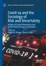 Patrick R. Brown, O Zinn, Patrick R Brown, Jens O. Zinn - Covid-19 and the Sociology of Risk and Uncertainty