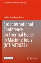 Steffen Ihlenfeldt - 3rd International Conference on Thermal Issues in Machine Tools (ICTIMT2023)