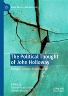 Bonnet, Alberto Bonnet, Alfonso García Vela - The Political Thought of John Holloway