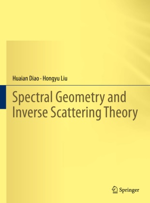 Huaian Diao, Hongyu Liu - Spectral Geometry and Inverse Scattering Theory