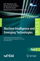 Mohammad Ali Moni, Mohammad Shamsul Arefin, M. Shamim Kaiser, Mohammad Ali Moni, Md. Shahriare Satu, M Shamim Kaiser et al - Machine Intelligence and Emerging Technologies