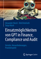 Dirk Distelrath, Hüsch, Alexander Hüsch, Tanja Hüsch - Einsatzmöglichkeiten von GPT in Finance, Compliance und Audit