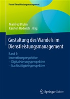 Manfred Bruhn, Hadwich, Karsten Hadwich - Gestaltung des Wandels im Dienstleistungsmanagement