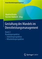 Manfred Bruhn, Hadwich, Karsten Hadwich - Gestaltung des Wandels im Dienstleistungsmanagement