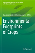Subramanian Senthilkannan Muthu, Subramanian Senthilkannan Muthu - Environmental Footprints of Crops