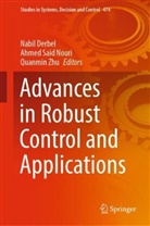 Nabil Derbel, Ahmed Said Nouri, Ahmed Said Nouri, Quanmin Zhu - Advances in Robust Control and Applications