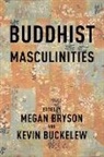 Megan Buckelew Bryson, Megan Bryson, Bryson Megan, Kevin Buckelew - Buddhist Masculinities