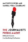 Matthew Powers, Matthew Vera-Zambrano Powers, Sandra Vera-Zambrano - Journalist''s Predicament