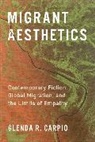 Glenda R. Carpio - Migrant Aesthetics