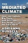 Adrienne Russell, Russell Adrienne - Mediated Climate