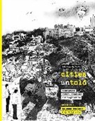 Frozen Fish Collective, Benjamin J. Solomon, Frozen Fish Collective, Benjamin J. Solomon - Cities Untold – Negotiating Spatial Practices and Imaginations