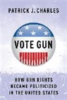 Patrick J. Charles, Charles Patrick J. - Vote Gun