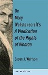 Susan J. Wolfson, Susan J. (Professor) Wolfson, Wolfson Susan J. - On Mary Wollstonecraft''s a Vindication of the Rights of Woman