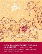 Patricia Chang Sieber, Wenbo Chang, Yingde Guo, Patricia Sieber, Sieber Patricia, Xiaohui Zhang... - How to Read Chinese Drama in Chinese