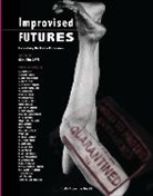 Ranjana Dave, Ranjana Dave - Improvised Futures – Encountering the Body in Performance