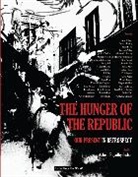 Rajadhyaksha Ashish, Ashish Rajadhyaksha - The Hunger of the Republic – Our Present in Retrospect
