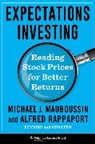 Michael Mauboussin, Michael J. Mauboussin, Mauboussin Michael J., Alfred Rappaport, Rappaport Alfred, Alfred Rappapport - Expectations Investing