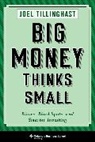 Joel Tillinghast, Tillinghast Joel - Big Money Thinks Small