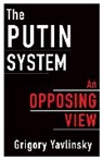 Grigory Yavlinsky, Yavlinsky Grigory - The Putin System