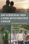 Janette Perz, B. R. Simon Rosser, Jane M. Ussher - Gay and Bisexual Men Living with Prostate Cancer