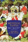 Beth A. Brombert, Massimo Montanari - Medieval Tastes