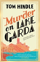 Tom Hindle - Murder on Lake Garda