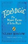 Clare Harlow - Tidemagic: The Many Faces of Ista Flit