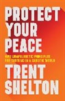 Trent Shelton - Protect Your Peace