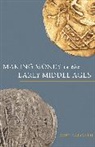 Rory Naismith, Naismith Rory - Making Money in the Early Middle Ages