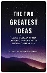 Linda Trinkaus Zagzebski - Two Greatest Ideas