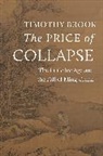 Timothy Brook - Price of Collapse