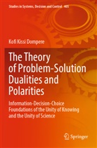 Kofi Kissi Dompere - The Theory of Problem-Solution Dualities and Polarities