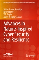 V B Gupta et al, V. B. Gupta, V.B. Gupta, Atulya K. Nagar, Shishir Kumar Shandilya, Neal Wagner - Advances in Nature-Inspired Cyber Security and Resilience