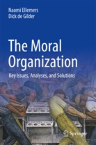 Dick de Gilder, Naomi Ellemers - The Moral Organization