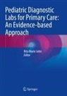 Rita Marie John, Rita Marie John - Pediatric Diagnostic Labs for Primary Care: An Evidence-based Approach