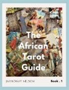 Jarmonay Nelson - The African Tarot Guidebook