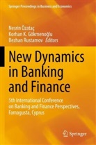 Korhan K. Gökmeno¿lu, Korhan K. Gökmenoglu, Korhan K Gökmenoglu, Korhan K Gökmenolu, NESRIN ÖZATAÇ, Bezhan Rustamov - New Dynamics in Banking and Finance