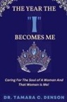 Tamara Denson - The Year The "I" Becomes Me