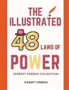 Robert Greene - The Illustrated 48 Laws Of Power (Robert Greene Collection)