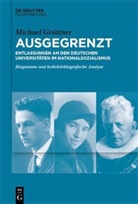 Michael Grüttner - Ausgegrenzt: Entlassungen an den deutschen Universitäten im Nationalsozialismus