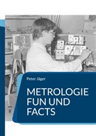 Peter Jäger - Metrologie Fun und Facts