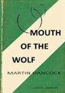 Martin Hancock - MOUTH OF THE WOLF