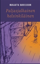Marjatta Danielsson - Paljasjalkainen helsinkiläinen