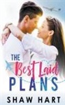 Shaw Hart - The Best Laid Plans