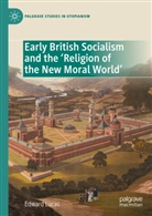Edward Lucas - Early British Socialism and the 'Religion of the New Moral World'