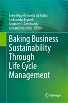 João Miguel Ferreira da Rocha, Aleksandra Figurek, Anatoliy G Goncharuk et al, Anatoliy G. Goncharuk, Alexandrina Sirbu - Baking Business Sustainability Through Life Cycle Management