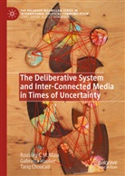 Tar Choucair, Tariq Choucair, Gabriella Hauber, Rousiley C M Maia, Rousiley C. M. Maia - The Deliberative System and Inter-Connected Media in Times of Uncertainty