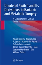 Muhammad A Jawad, Laurent Biertho, Ma dos Passos Galvão Neto et al, Manoel Dos Passos Galvão Neto, Muhammad A. Jawad, João Caetano Marchesini... - Duodenal Switch and Its Derivatives in Bariatric and Metabolic Surgery